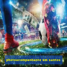 photoacompanhante em santos